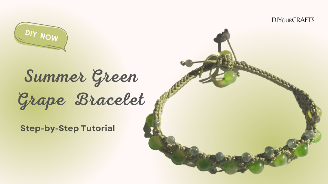 Summer DIY Green Grape Crystal Bracelet: Step-by-Step Tutorial